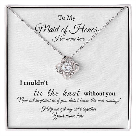 Maid of Honor /Love knot knecklace/ Will You Be My Maid of Honor